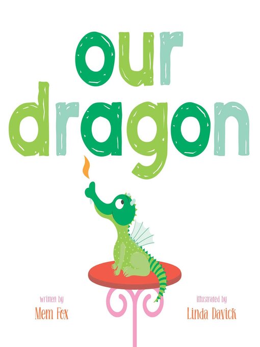 Title details for Our Dragon by Mem Fox - Wait list